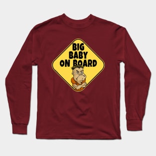 Big Baby On Board Long Sleeve T-Shirt